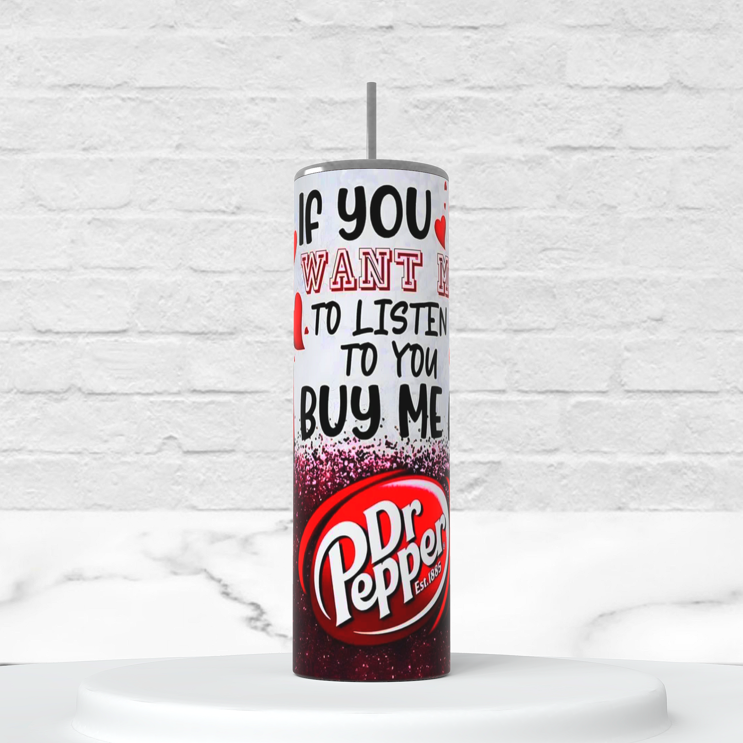 Buy Me a Dr.Pepper 20oz Insulated Tumbler