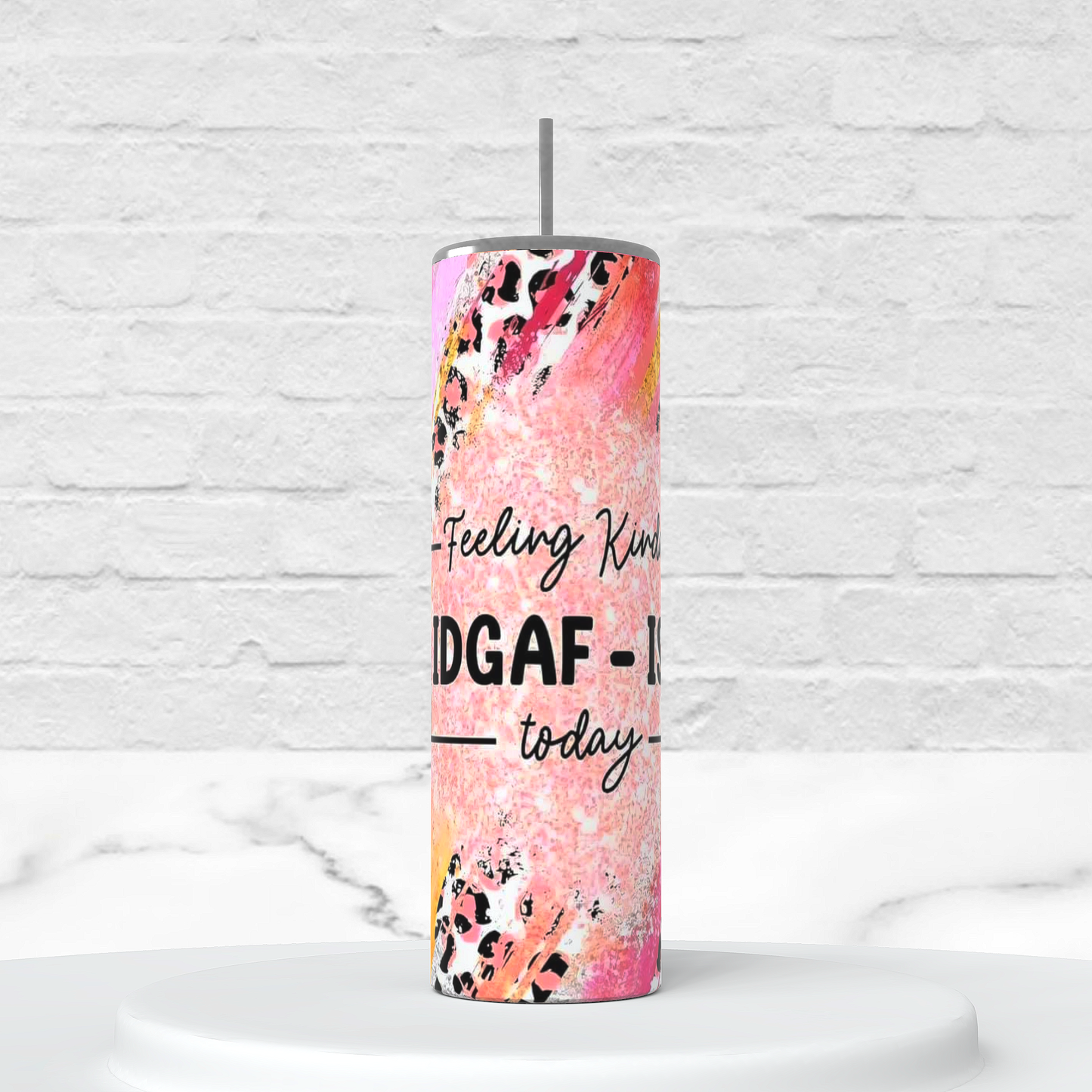 Feeling Kinda IDGAF-ish Today Cheetah Print 20oz Insulated Tumbler